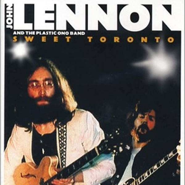 CD John Lennon / Plastic Ono Band — Sweet Toronto (DVD) фото