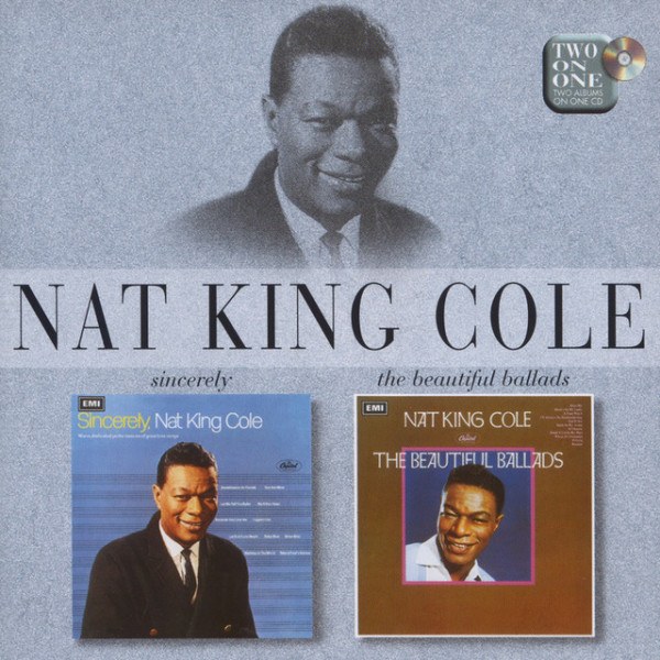 Nat King Cole - Sincerely / Beautiful Ballads