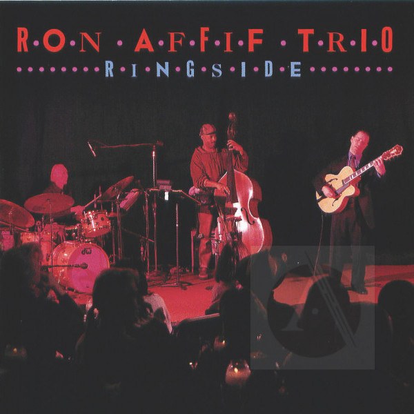 Ron Affif Trio - Ringside