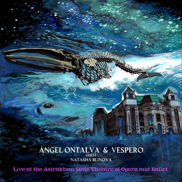 CD Angel Ontalva / Vespero — Live At The Astrakhan State Theatre Of Opera And Ballet фото