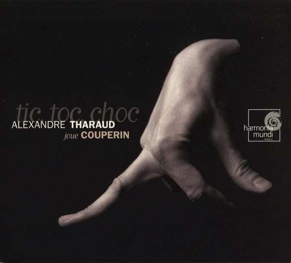 CD Alexandre Tharaud — Couperin: Tic, Toc, Choc фото