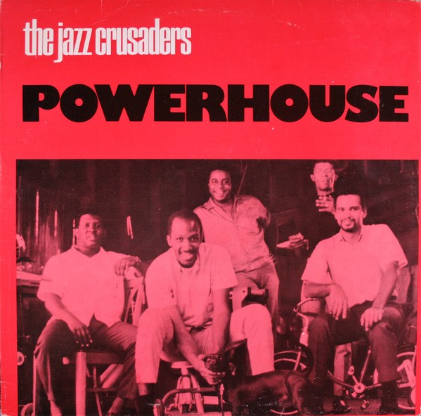 Jazz Crusaders - Powerhouse