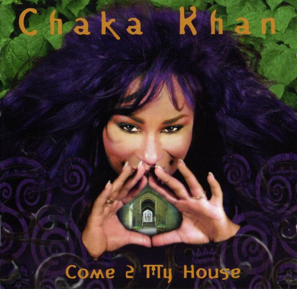 CD Chaka Khan — Come 2 My House фото