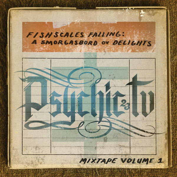 CD Psychic TV — Fishscales Falling: A Smorgasbord Ov Delights - Mixtape Volume 1 фото