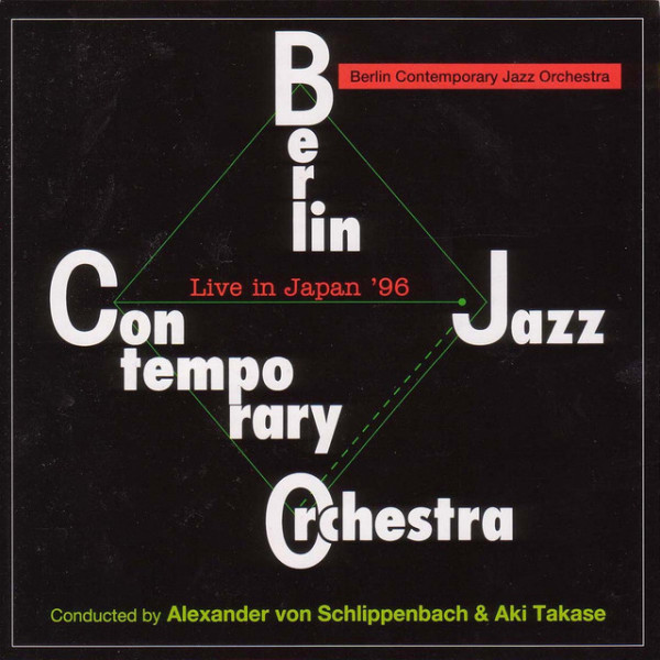 Berlin Contemporary Jazz Orchestra - Live In Japan '96