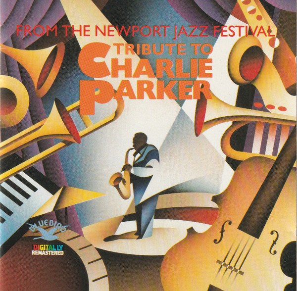 CD Newport Parker Tribute Allstars — From The Newport Jazz Festival: Tribute To Charlie Parker фото