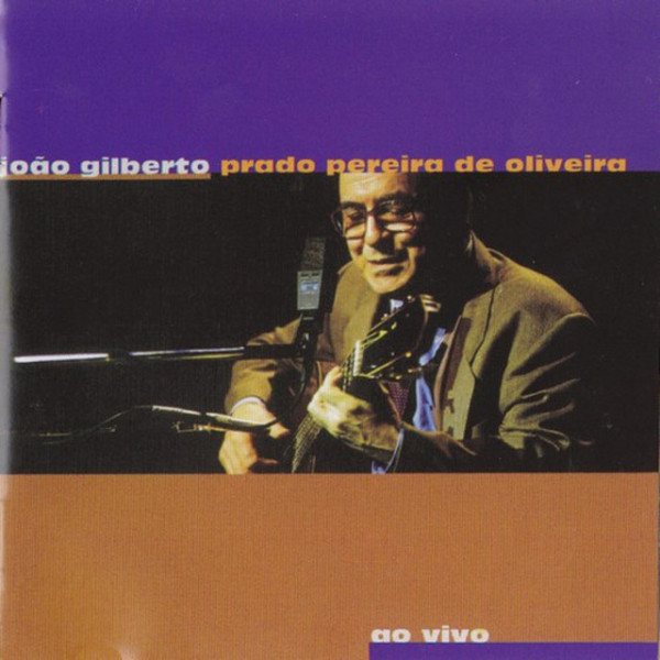 CD Joao Gilberto — Prado Pereira De Oliveira Ao Vivo фото