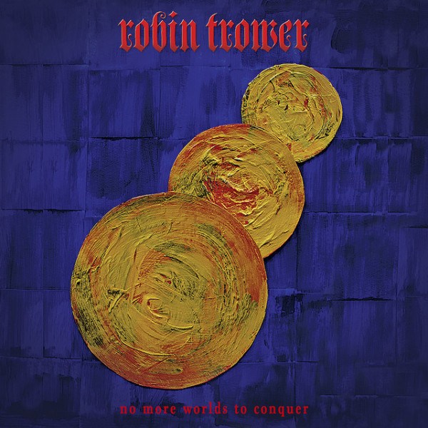 CD Robin Trower — No More Worlds To Conquer фото