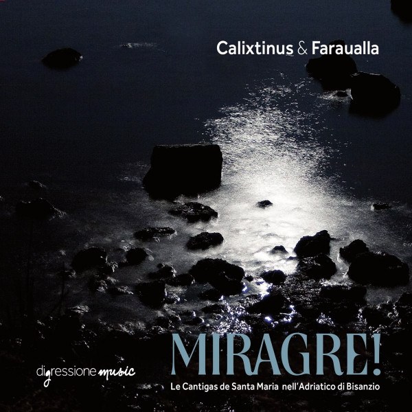 CD Ensemble Calixtinus & Faraualla — Miragre! фото