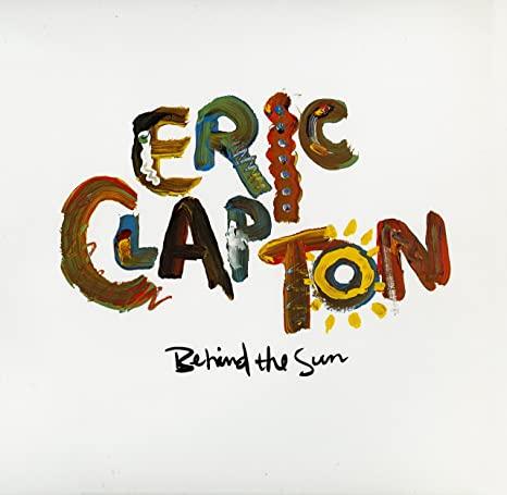 CD Eric Clapton — Behind The Sun фото
