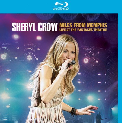 CD Sheryl Crow — Miles From Memphis (Live At The Pantages Theatre) (Blu-Ray) фото