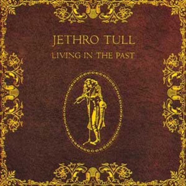CD Jetro Tull — Living In The Past фото