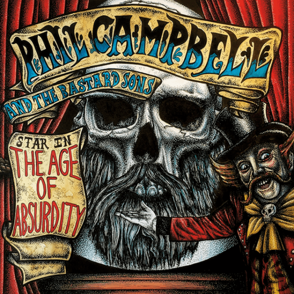 CD Phil Campbell And Bastard Sons — Age Of Absurdity фото