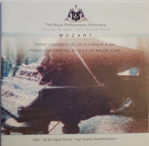 CD Royal Philharmonic Orchestra / Ivor Bolton / Mariaclara Monetti — Mozart: Piano Concerto No. 20 In D Minor, K.466 Piano Concerto No. 27 In B Flat Major K.595 фото