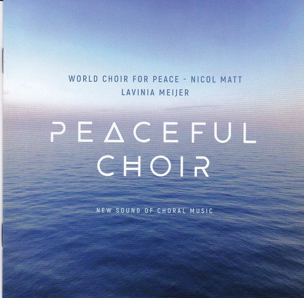 CD Lavinia Meijer / Nicol Matt — Peaceful Choir - New Sound Of Choral Music (2CD) фото
