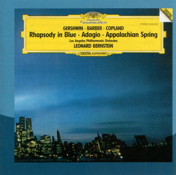 Leonard Bernstein - Gershwin, Barber, Copland: Rhapsody In Blue / Adagio / Appalachian Spring
