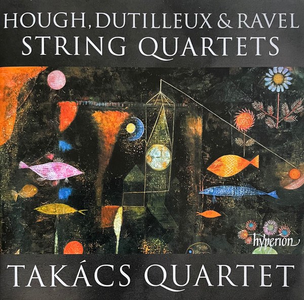 CD Takacs Quartet — Hough, Dutilleux & Ravel String Quartets фото