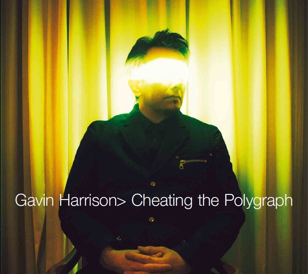 CD Gavin Harrison — Cheating The Polygraph фото