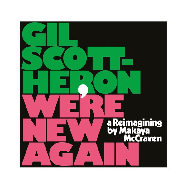 CD Gil Scott-Heron / Makaya McCraven — We're New Again фото