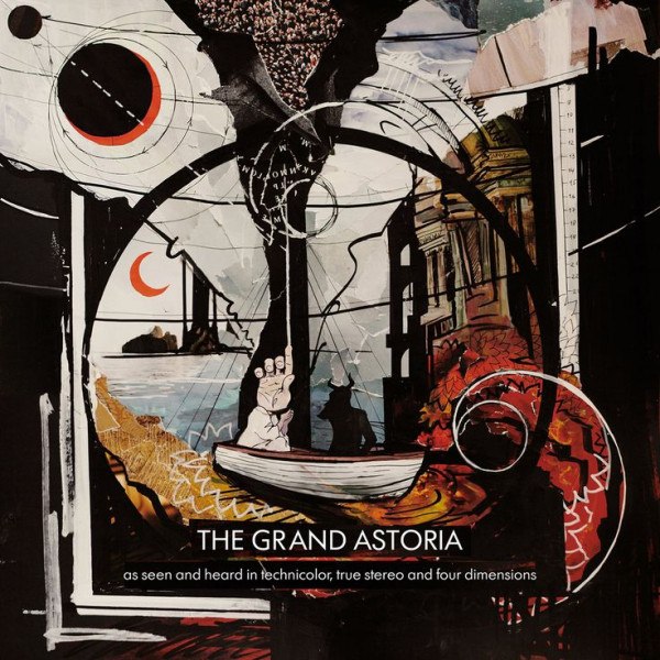 Grand Astoria - As Seen And Heard In Technicolor