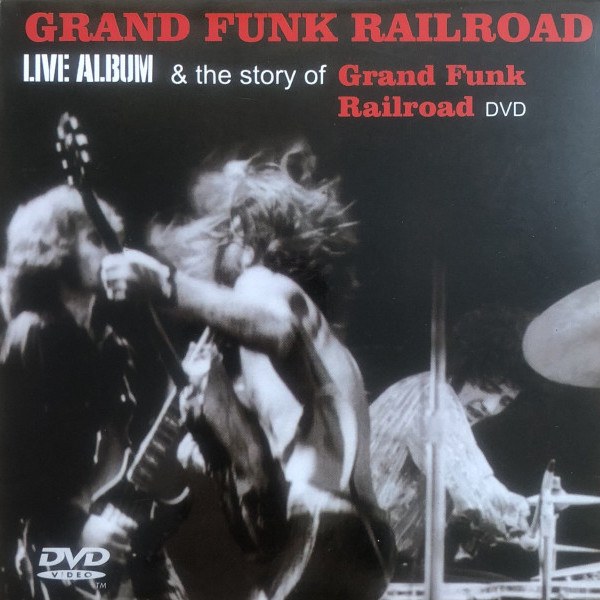 Grand Funk Railroad - Live Album & The Story Of Grand Funk Railroad (CD + DVD)