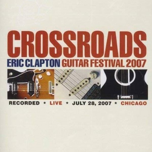 Eric Clapton - Crossroads - Guitar Festival 2007 (2DVD)