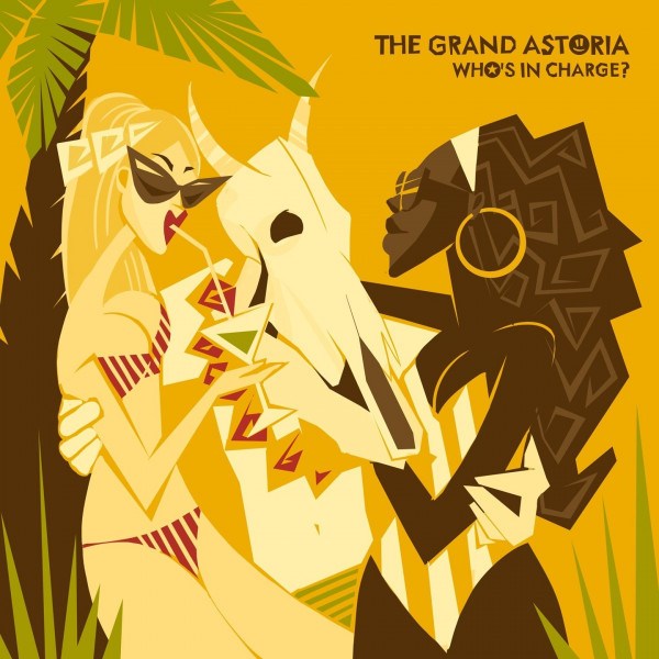 Grand Astoria - Who's In Change (single)
