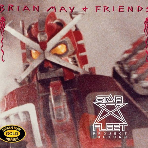Brian May / Friends - Star Fleet Project + Beyond