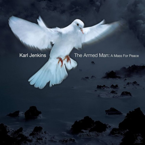 CD Karl Jenkins — Armed Man: A Mass For Peace фото