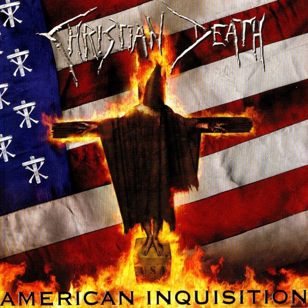 CD Christian Death — American Inquisition фото