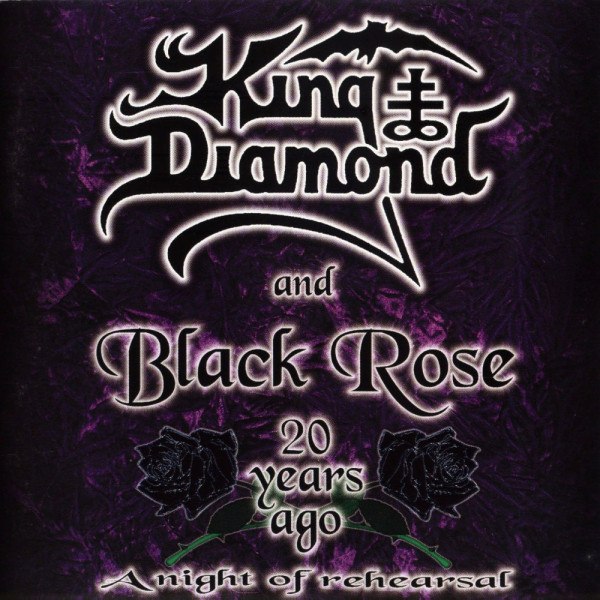 CD King Diamond / Black Rose — 20 Years Ago - A Night Of Rehearsal фото