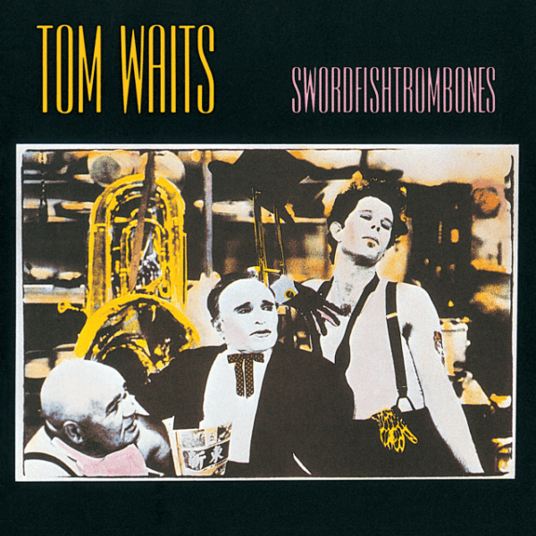 Tom Waits - Swordfishtrombones