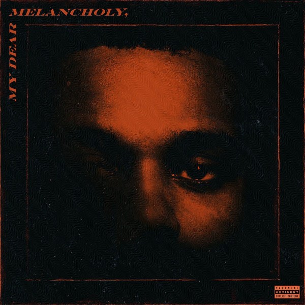 Weeknd - My Dear Melancholy