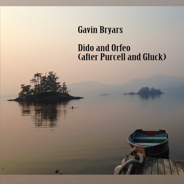 Gavin Bryars - Dido And Orfeo (After Purcell And Gluck)