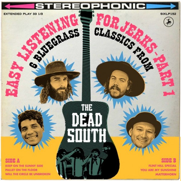 CD Dead South — Easy Listening For Jerks - Part 1 фото