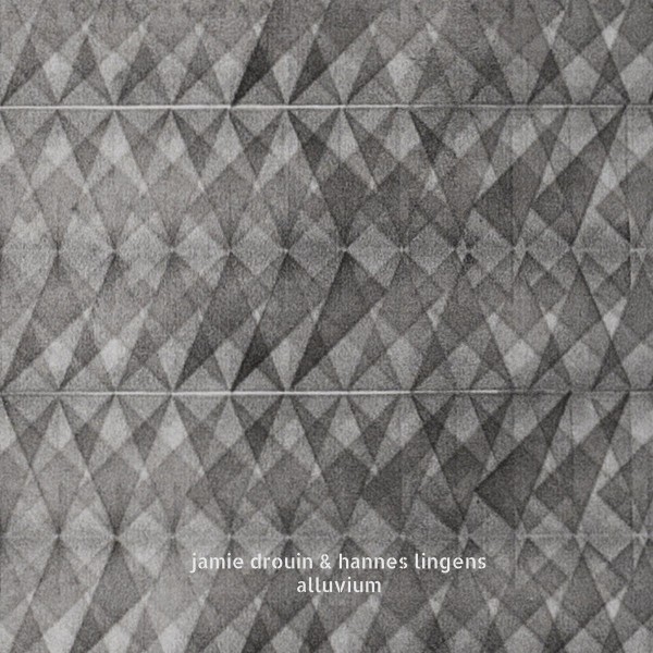 CD Jamie Drouin & Hannes Lingens — Alluvium фото