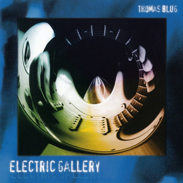 CD Thomas Blug — Electric Gallery фото