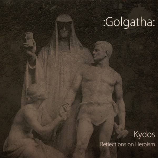 CD Golgatha — Kydos. Reflections On Heroism фото