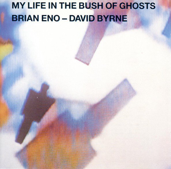 CD Brian Eno - David Byrne — My Life In The Bush Of Ghosts фото