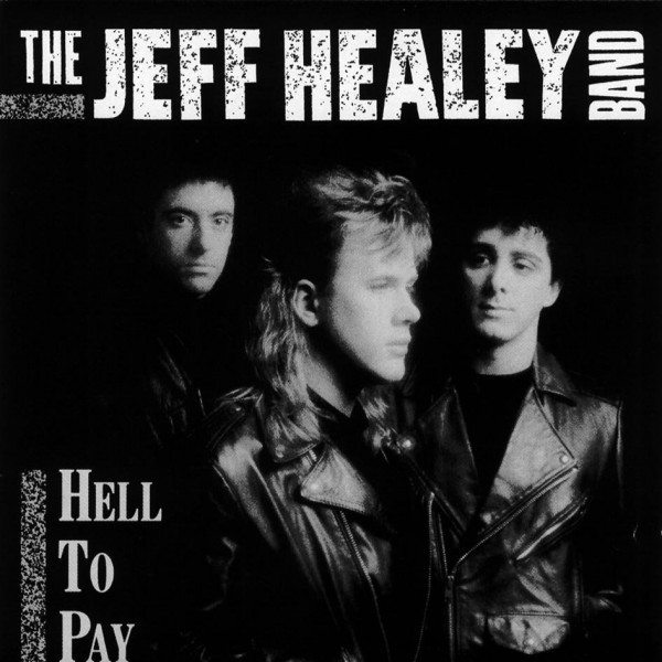 CD Jeff Healey Band — Hell To Pay фото