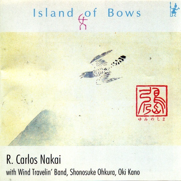 CD R. Carlos Nakai — Island Of Bows фото