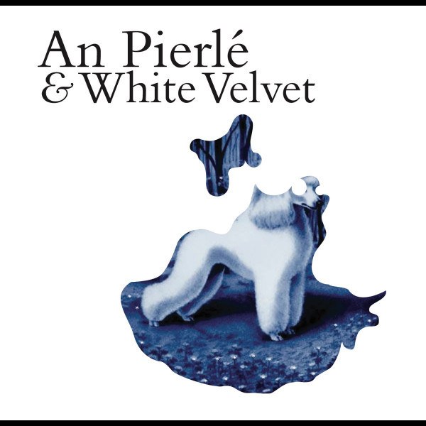 CD An Pierle / White Velvet — An Pierle & White Velvet фото