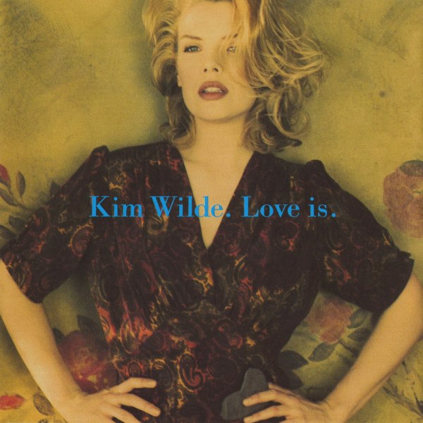 CD Kim Wilde — Love Is фото