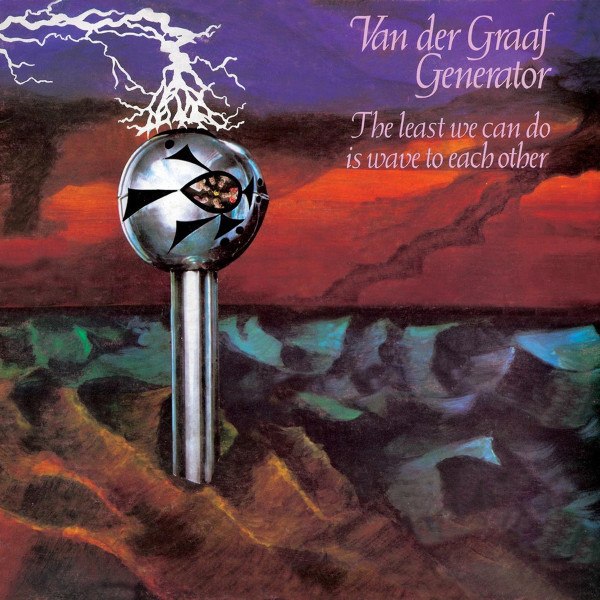 CD Van Der Graaf Generator — Least We Can Do Is Wave To Each Other фото