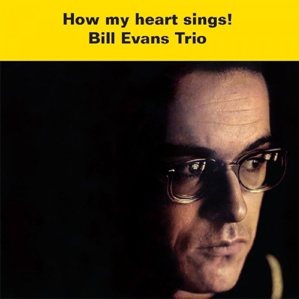 CD Bill Evans — How My Heart Sings! фото