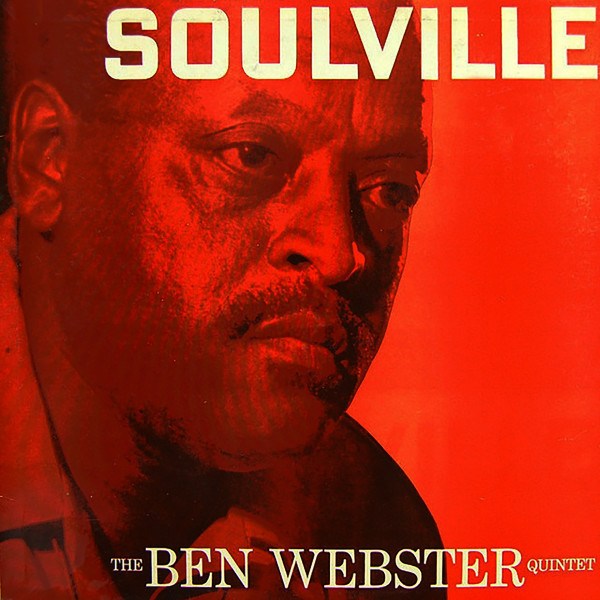 Ben Webster Quintet - Soulville