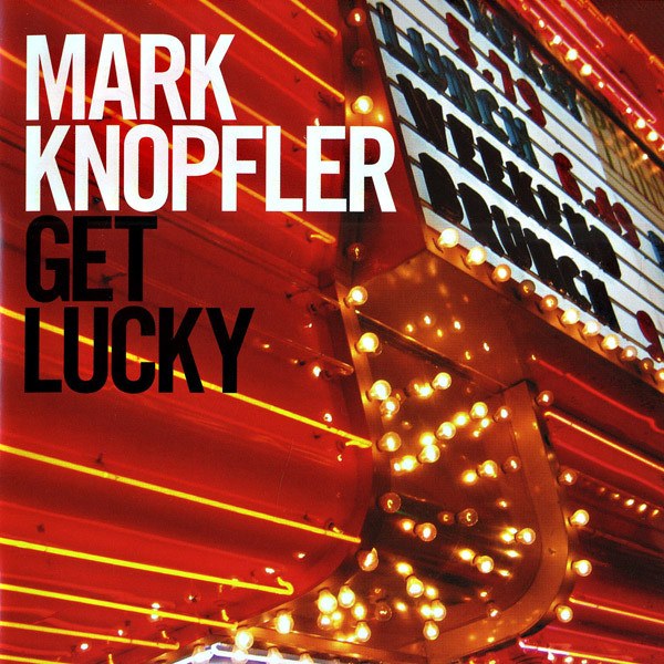 CD Mark Knopfler — Get Lucky фото