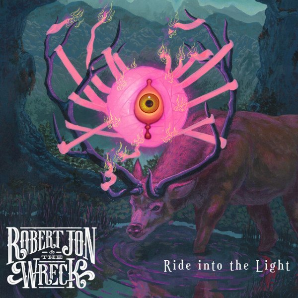 CD Robert Jon & The Wreck — Ride Into The Light фото