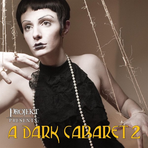 CD V/A — Projekt Presents: A Dark Cabaret 2 фото