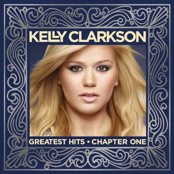 CD Kelly Clarkson — Greatest Hits - Chapter One фото